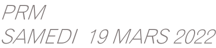 PRM&nbsp; SAMEDI  19 MARS 2022