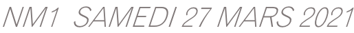 NM1  SAMEDI 27 MARS 2021
